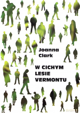 W cichym lesie Vermontu [KSIĄŻKA]