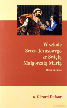 W szkole Serca Jezusowego ze Świętą Małgorzatą [KSIĄŻKA]
