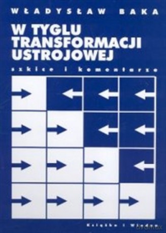 W tyglu transformacji ustrojowej [KSIĄŻKA]