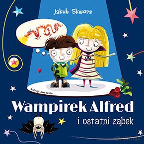 Wampirek Alfred i ostatni ząbek [KSIĄŻKA]