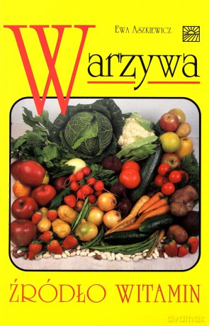 Warzywa źródło witamin [KSIĄŻKA]