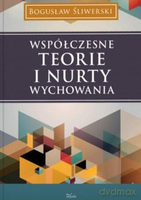 Współczesne teorie i nurty wychowania [KSIĄŻKA]