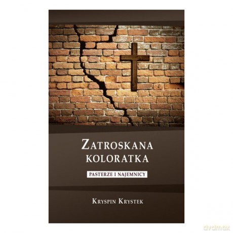Zatroskana koloratka. Pasterze i najemnicy [KSIĄŻKA]