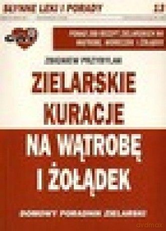 Zielarskie kuracje na wątrobę i żołądek [KSIĄŻKA]