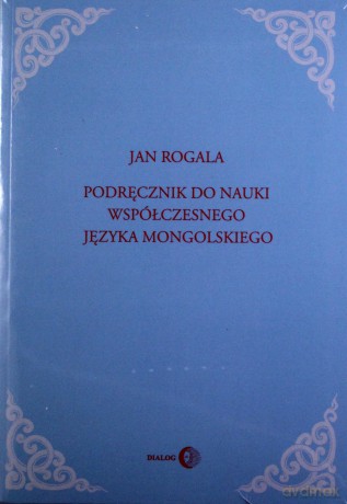 Podręcznik do nauki współczesnego języka mongolskiego [KSIĄŻKA]