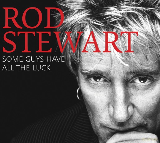 Rod Stewart: Some Guys Have All The Luck [2CD]