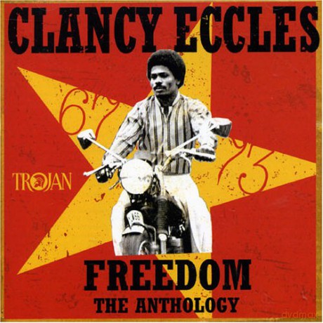 Clancy Eccles: Freedom The Anthology [2CD]
