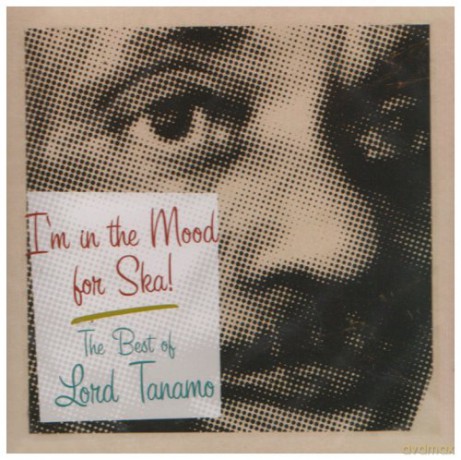 Lord Tanamo: I'm In The Mood For Ska [CD]