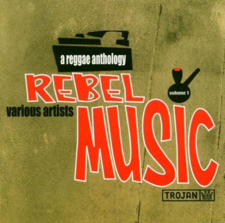 Rebel Music A Reggae Anthology [CD]