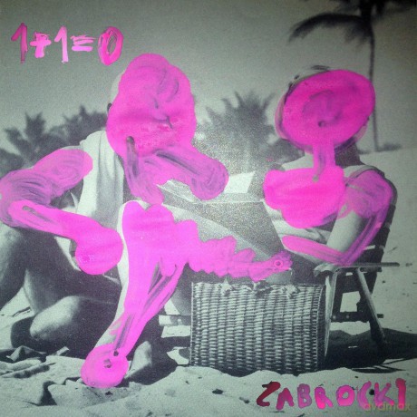 Zabrocki: 1+1=0 [CD]