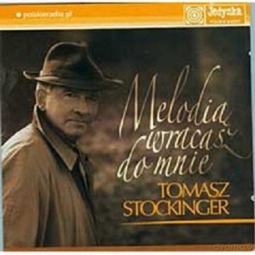 Tomasz Stockinger: Melodia wracasz do mnie [CD]