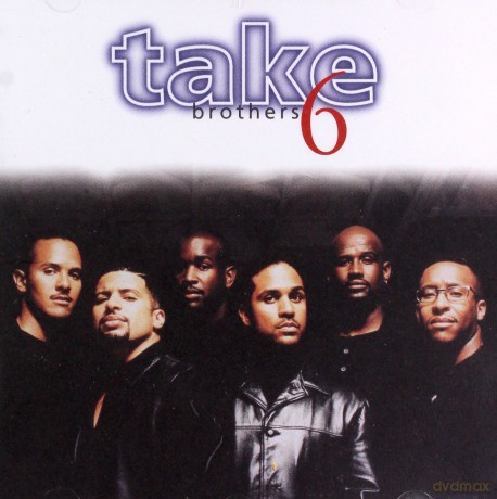 Take 6: Brothers [CD]