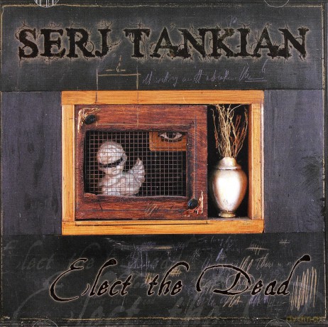 Serj Tankian: Elect The Dead [CD]