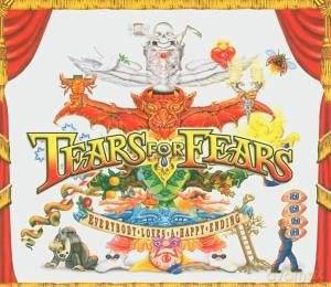 Tears For Fears: Everybody Loves A Happy Ending [CD]