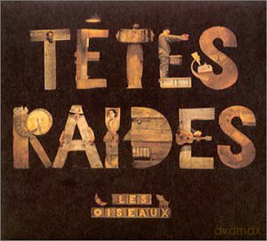 Tetes Raides: Les Oiseux [CD]