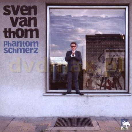 Sven Van Thom: Phantomschmerz [CD]