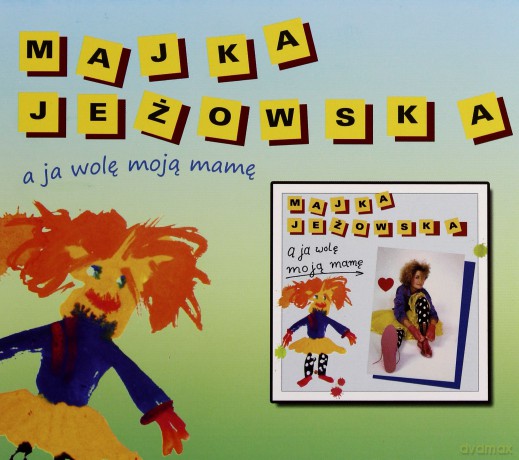 Majka Jeżowska: A Ja Wolę Moją Mamę [CD]