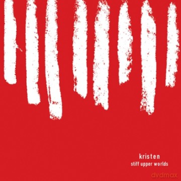 Kristen: Stiff Upper Worlds (Remastered) [CD]