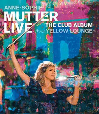 Anne Sophie Mutter: The Club Album - Live From Yellow Lounge [Blu-Ray]