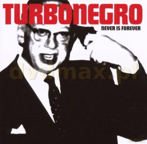 Turbonegro: Never Is Forever [CD]