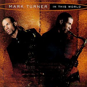 Mark Turner: In This World [CD]