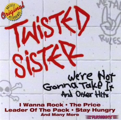 Twisted Sister: We're Not Gonna Take It & Other Hits [CD]