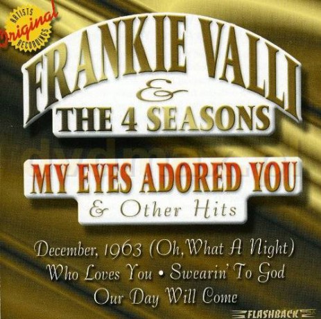 Frankie Valli & The Four Seasons: My Eyes Adored You & Other Hits [CD]