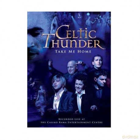 Celtic Thunder: Take Me Home [DVD]