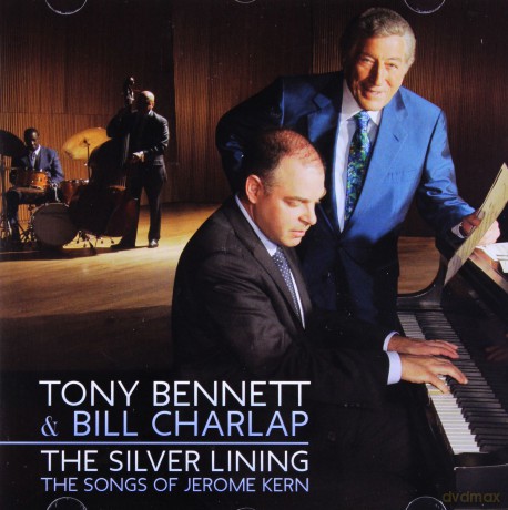 Tony Bennett & Bill Charlap: The Silver Lining - The Songs of Jerome Kern [CD]