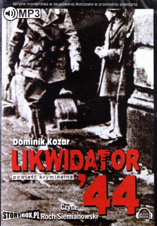 Likwidator '44 - Kozar Dominik  [AUDIOBOOK] [CD-MP3]  