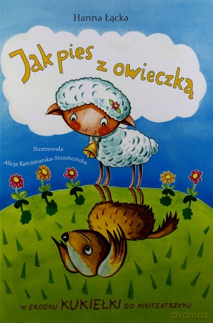 Jak pies z owieczką - Hanna Łącka, Alicja Karczmarska [KSIĄŻKA]