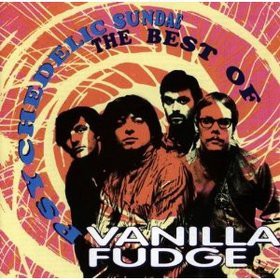 Vanilla Fudge: Psychedelic Sunday - Best Of [CD]