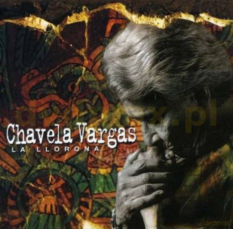 Chavela Vargas: La Llorona [CD]