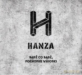 Hanza: Bądź Co Bądź Pochopne Wnioski [CD]