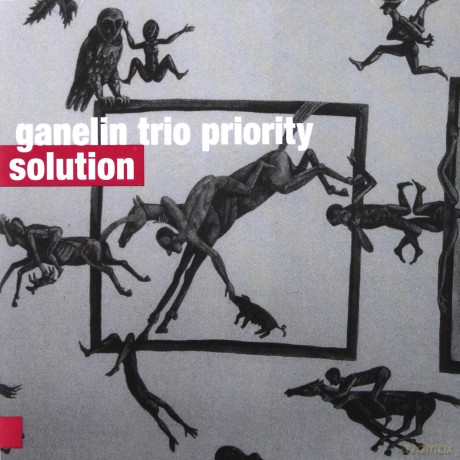 Ganelin Trio Priority: Solution [CD]