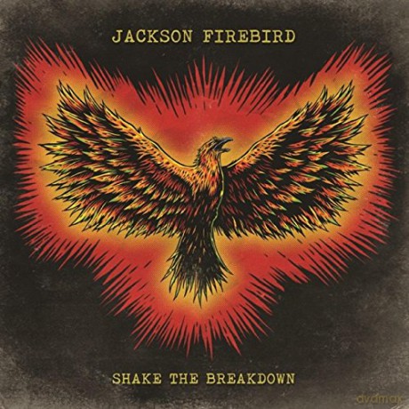 Jackson Firebird: Shake The Breakdown [CD]