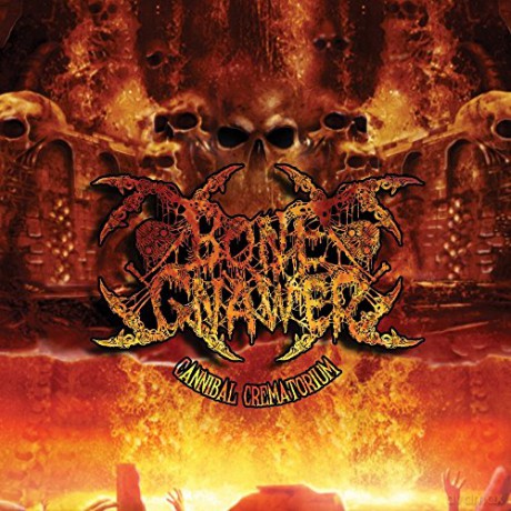 Bone Gnawer: Cannibal Crematorium [CD]