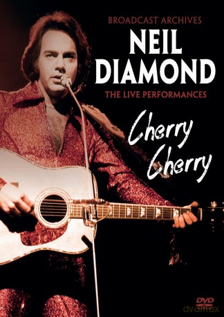 Neil Diamond: Cherry Cherry [DVD]