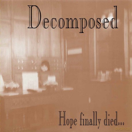 Decomposed: Hope Finally Died [CD]