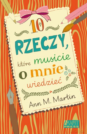 10 rzeczy, które musicie o mnie wiedzieć - Ann M. Martin [KSIĄŻKA]