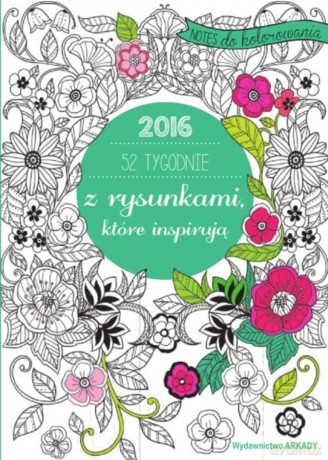 52 tygodnie z rysunkami, które inspirują. Notes do kolorowania [KSIĄŻKA]