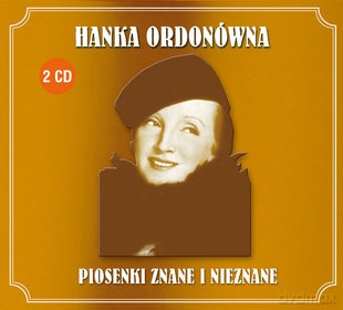 Hanka Ordonówna: Piosenki Znane i Nieznane (Digipack) [2CD]