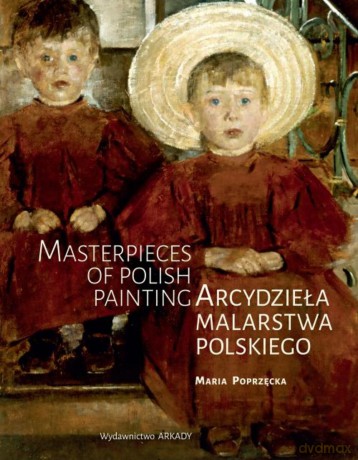 Arcydzieła malarstwa polskiego - Maria Poprzęcka (twarda) [KSIĄŻKA]