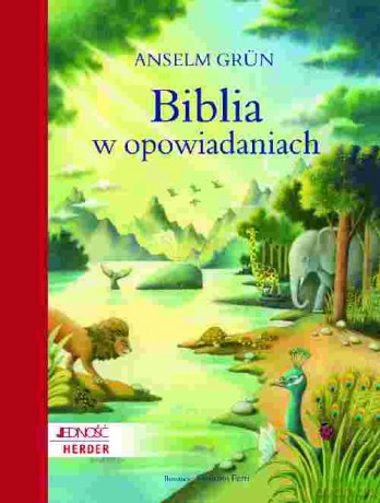 Biblia w opowiadaniach - Anselm Grun (twarda) [KSIĄŻKA]