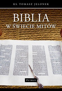 Biblia w świecie mitów - Tomasz Jelonek (twarda) [KSIĄŻKA]