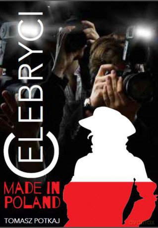 Celebryci made in Poland - Tomasz Potkaj [KSIĄŻKA]