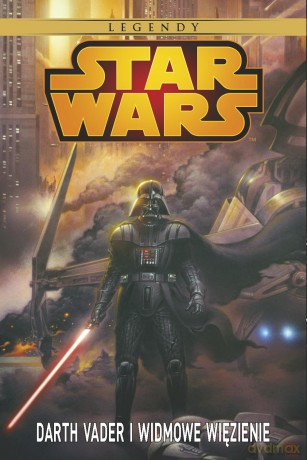 Darth Vader i Widmowe Więzienie. Legendy Gwiezdne Wojny - Haden Blackman (Star Wars) [KOMIKS]