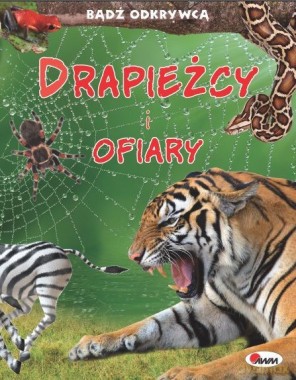 Drapieżcy i ofiary. Bądź odkrywcą (twarda) [KSIĄŻKA]