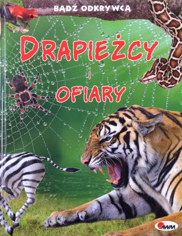 Drapieżcy i ofiary. Bądź odkrywcą (twarda) [KSIĄŻKA]