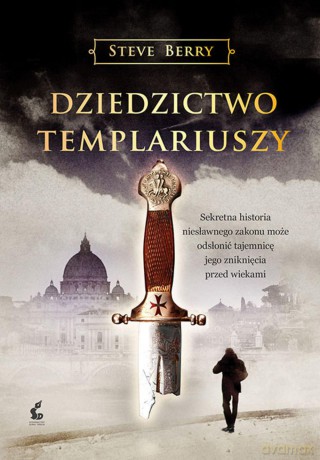 Dziedzictwo Templariuszy - Steve Berry [KSIĄŻKA]